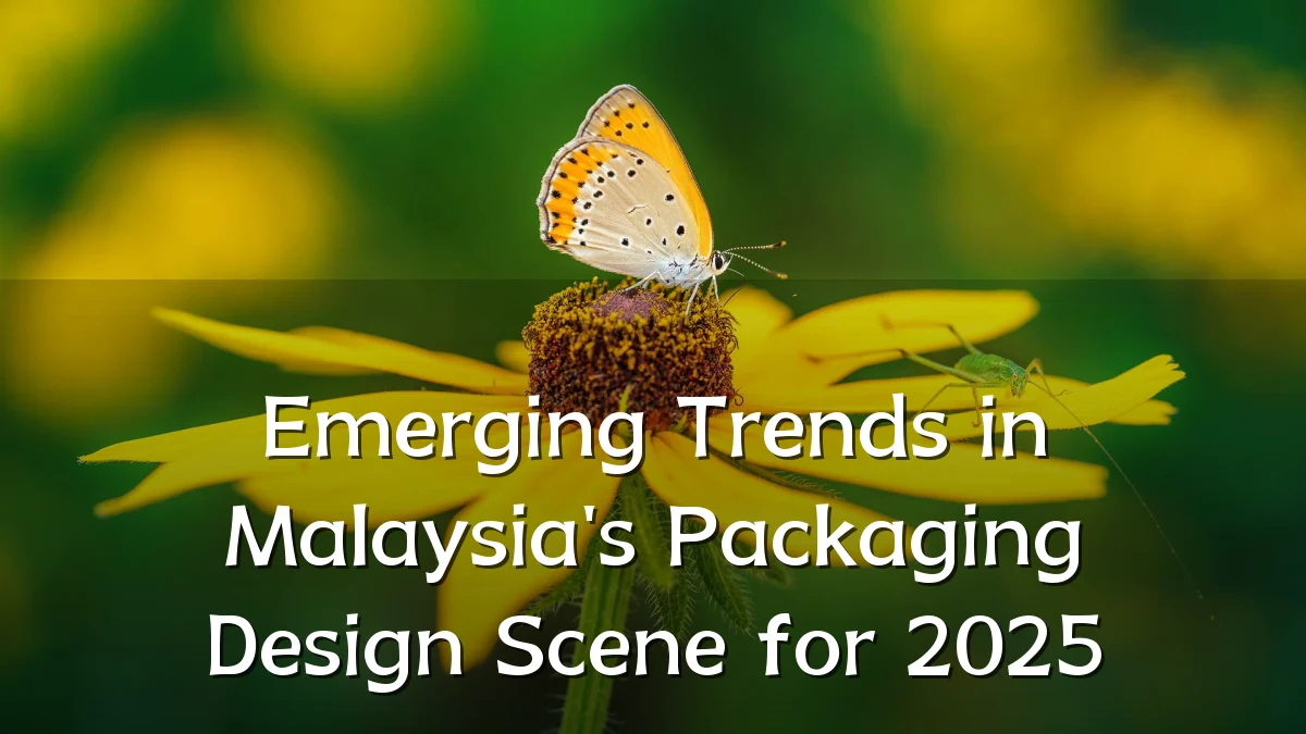 Emerging Trends in Malaysia's Packaging Design Scene for 2025