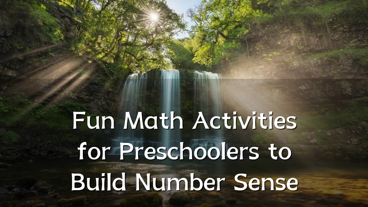 Fun Math Activities for Preschoolers to Build Number Sense