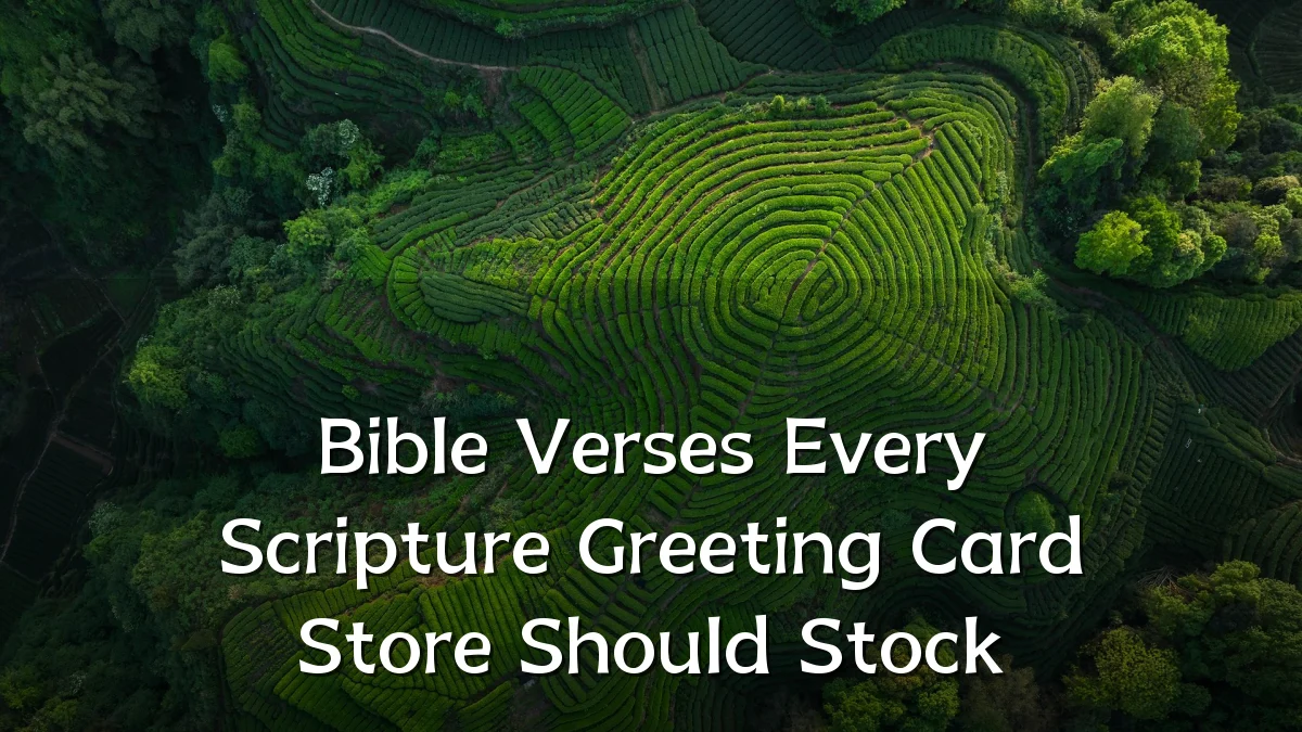 Bible Verses Every Scripture Greeting Card Store Should Stock
